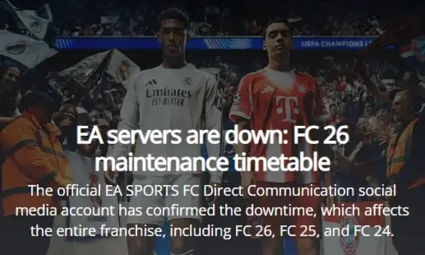 EA servers are down: FC 26 maintenance timetable