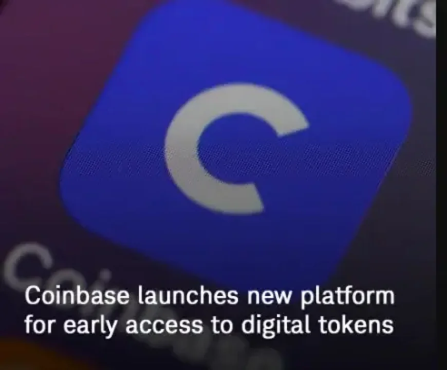 Coinbase Launches New Platform for Early Access to Digital Tokens