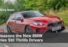 5 Reasons the New BMW 1 Series Still Thrills Drivers