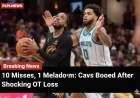 10 Misses, 1 Meltdown: Cavs Booed After Shocking OT Loss