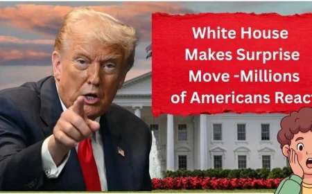 "White House Makes Surprise Move"-Millions of Americans React