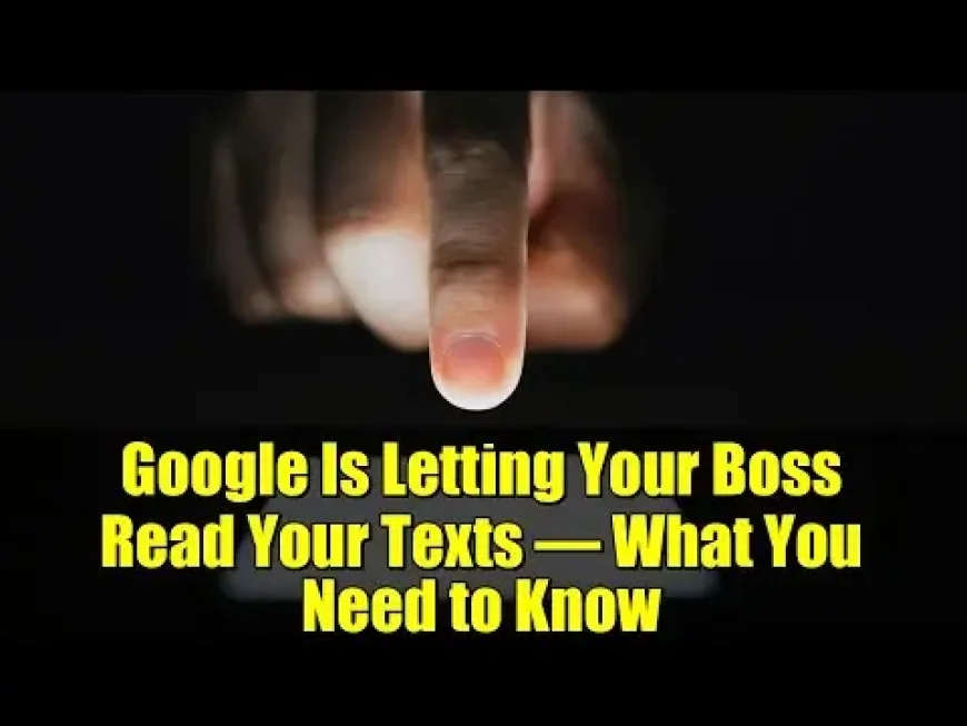 Google’s New Policy: Sharing Texts With Employers