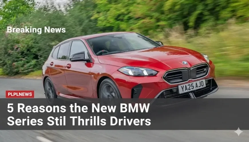 5 Reasons the New BMW 1 Series Still Thrills Drivers