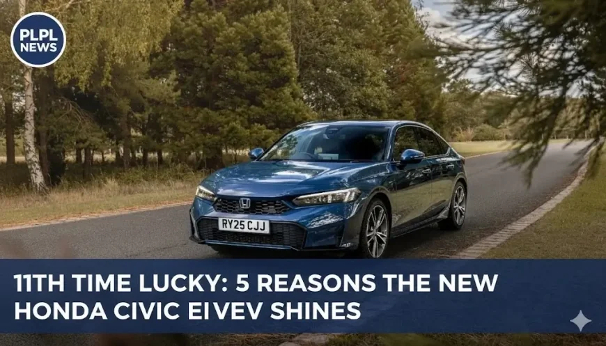 11th Time Lucky: 5 Reasons the New Honda Civic eHEV Shines