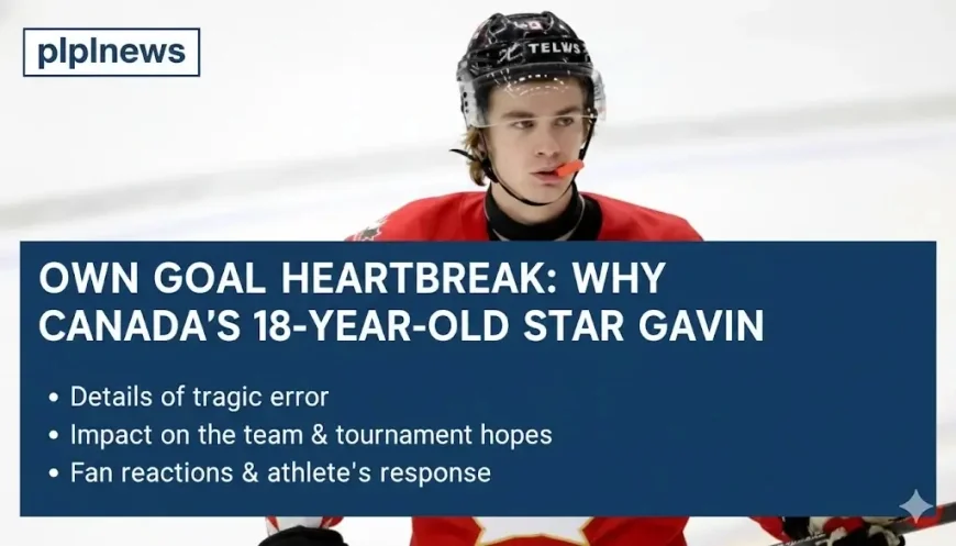 Own Goal Heartbreak: Why Canada’s 18-Year-Old Star Gavin