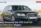 7 Wild Reasons the V10 Audi RS6 Was a Monster Wagon