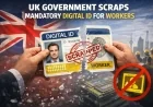 UK Government Scraps Mandatory Digital ID for Workers