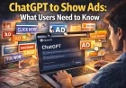 ChatGPT to Show Ads: What Users Need to Know
