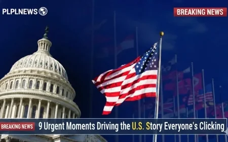 9 Urgent Moments Driving the U.S. Story Everyone’s Clicking