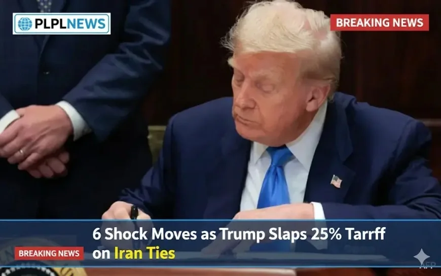 6 Shock Moves as Trump Slaps 25% Tariff on Iran Ties