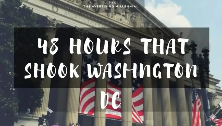 8 Stunning Moments From 48 Hours That Shook Washington