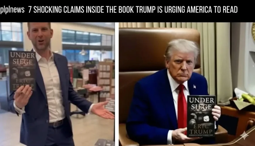 7 Shocking Claims Inside the Book Trump Is Urging America to Read