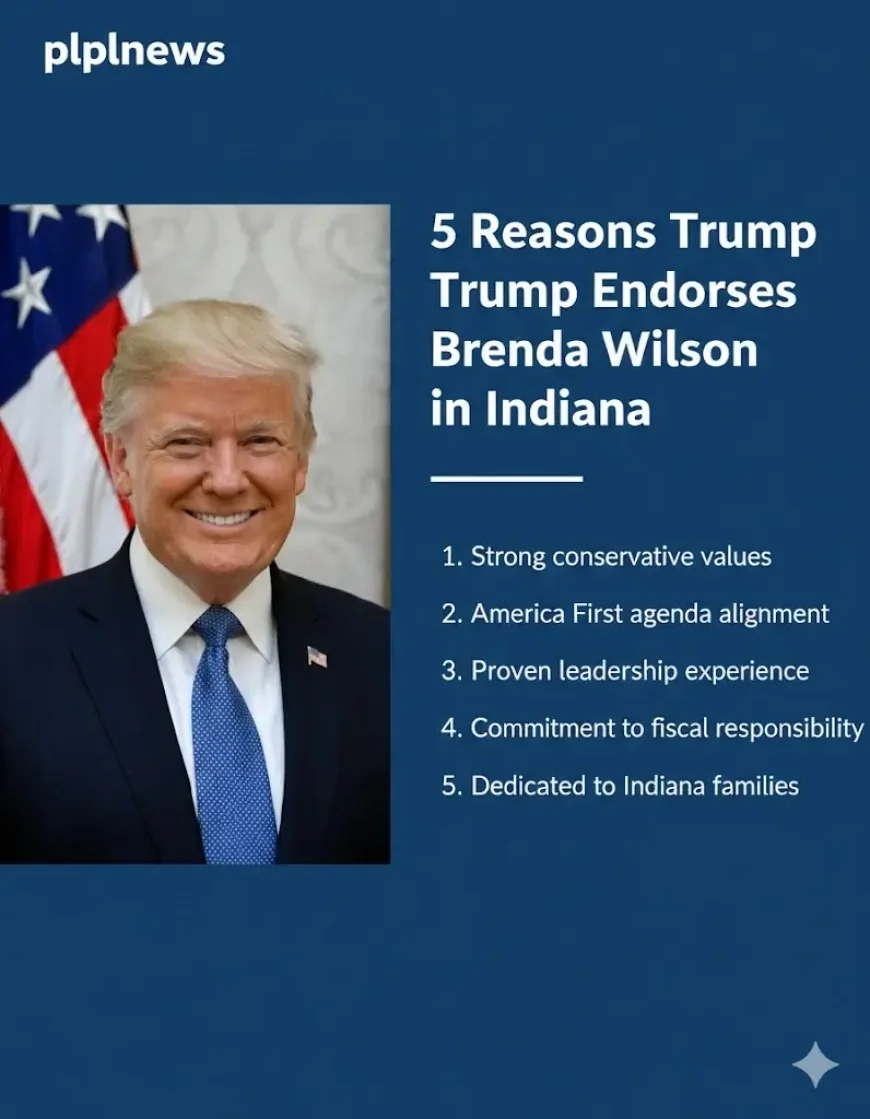5 Reasons Trump Endorses Brenda Wilson in Indiana