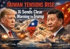 Taiwan Tensions Rise as Xi Sends Clear Warning to Trump