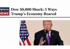 Dow 50,000 Shock: 5 Ways Trump’s Economy Roared