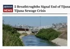 5 Breakthroughs Signal End of Tijuana Sewage Crisis