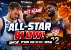 All-Star Blow: Dončić, Ayton Ruled Out Again