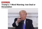 Trump’s 7-Word Warning: Iran Deal or Devastation