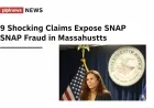 9 Shocking Claims Expose SNAP Fraud in Massachusetts