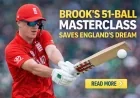 Brook’s 51-Ball Masterclass Saves England’s Dream