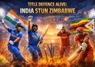 Title Defence Alive: India Stun Zimbabwe