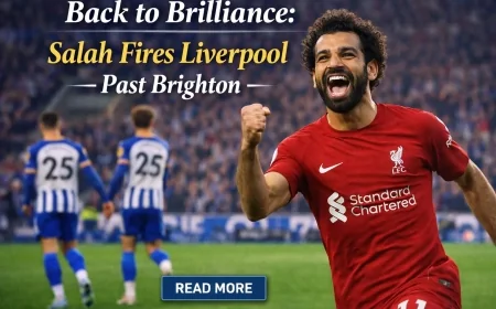 Back to Brilliance: Salah Fires Liverpool Past Brighton