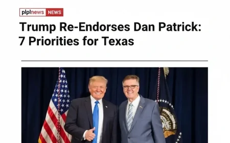 Trump Re-Endorses Dan Patrick: 7 Priorities for Texas