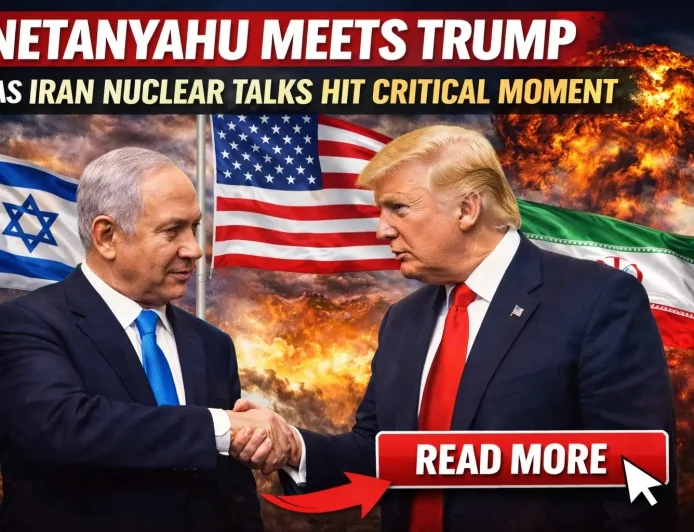 Netanyahu Meets Trump as Iran Nuclear Talks Hit Critical Moment