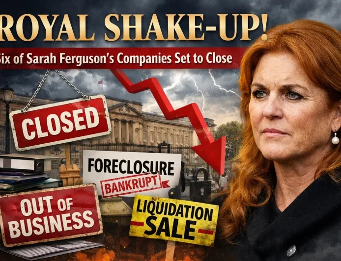 Royal Shake-Up: Six of Sarah Ferguson’s Companies Set to Close