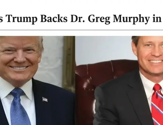 7 Reasons Trump Backs Dr. Greg Murphy in NC-03
