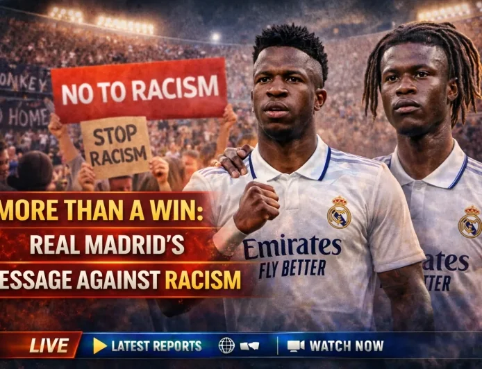 More Than a Win: Real Madrid’s Message Against Racism
