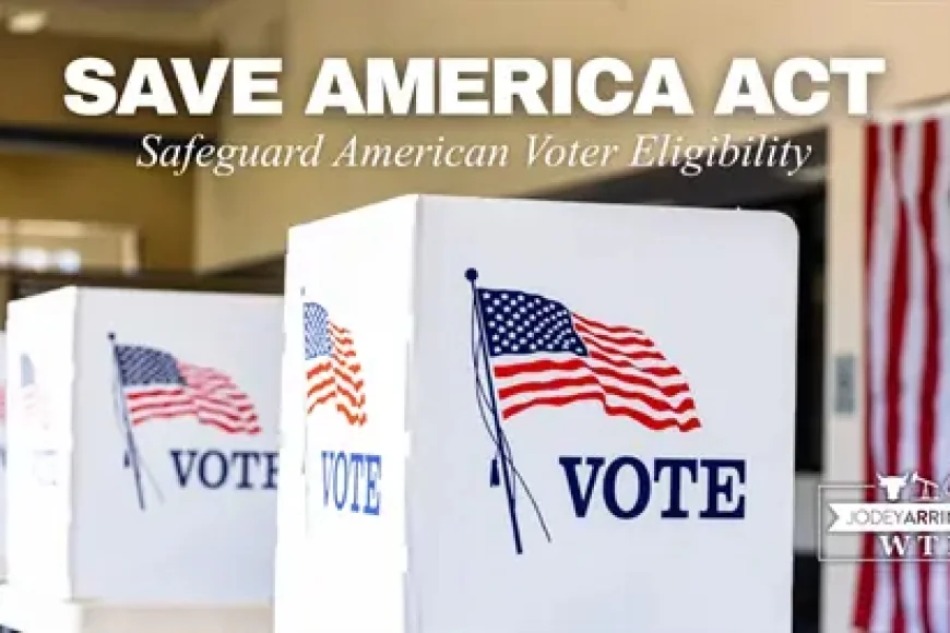 What Is the SAVE America Act? Voter ID Explained