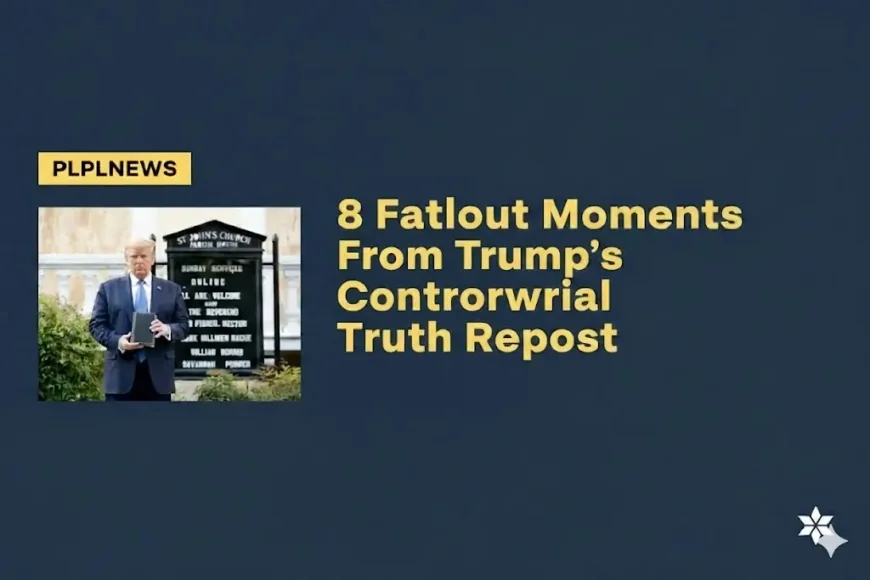 8 Fallout Moments From Trump’s Controversial Truth Repost