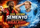 Goal Machine Semenyo Takes Heat Off Haaland
