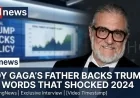 Lady Gaga’s Father Backs Trump — 5 Words That Shocked 2024