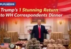 Trump’s 1 Stunning Return to WH Correspondents Dinner