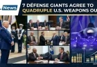 7 Défense Giants Agree to Quadruple U.S. Weapons Output