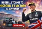 Russell Storms to Historic F1 Victory in Australia