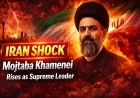 Iran Shock: Mojtaba Khamenei Rises as Supreme Leader