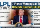 7 Fierce Warnings as Trump Defends Hormuz Oil Flow