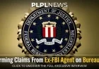 7 Alarming Claims From Ex-FBI Agent on Bureau Bias