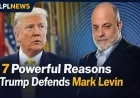 7 Powerful Reasons Trump Defends Mark Levin