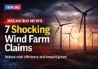 7 Shocking Claims About Wind Farms Spark Outrage