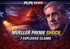 7 Explosive Claims About Mueller Probe Revealed