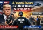 5 Powerful Reasons ICE Mask Debate Is Exploding