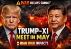 Trump–Xi May Meet Confirmed Amid Iran War Delay