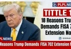 18 Reasons Trump Demands FISA 702 Extension Now