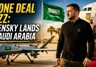 Drone Deal Buzz: Zelensky Lands in Saudi Arabia