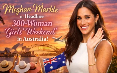 Meghan Markle to Headline 300-Woman ‘Girls’ Weekend’ in Australia