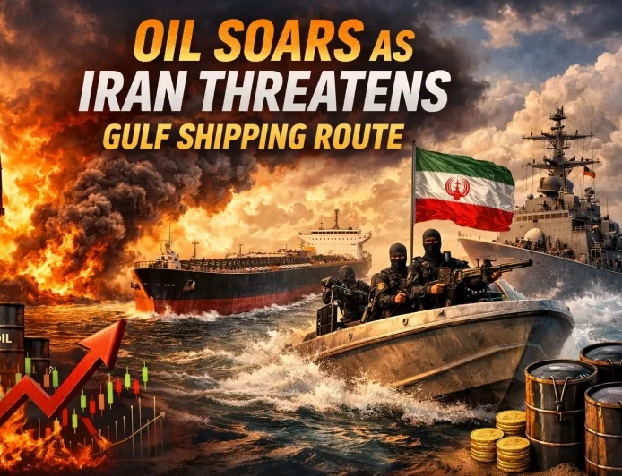 Oil Soars as Iran Threatens Gulf Shipping Route
